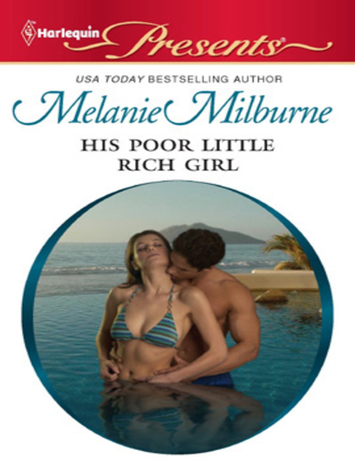 Title details for His Poor Little Rich Girl by Melanie Milburne - Available